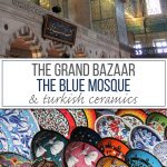 The Grand Bazaar, the Blue Mosque and Turkish Ceramics www.compassandfork.com