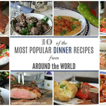 10 of the Most Popular Dinner Recipes from Around the World www.compassandfork.com