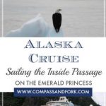 A review of our Alaska Cruise Sailing the Inside Passage on the Emerald Princess by Princess Cruises. & day round-trip from Seattle.