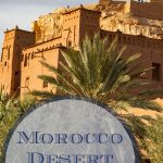 A Morocco Desert Tour- Marrakech to Fez via the Desert PIN